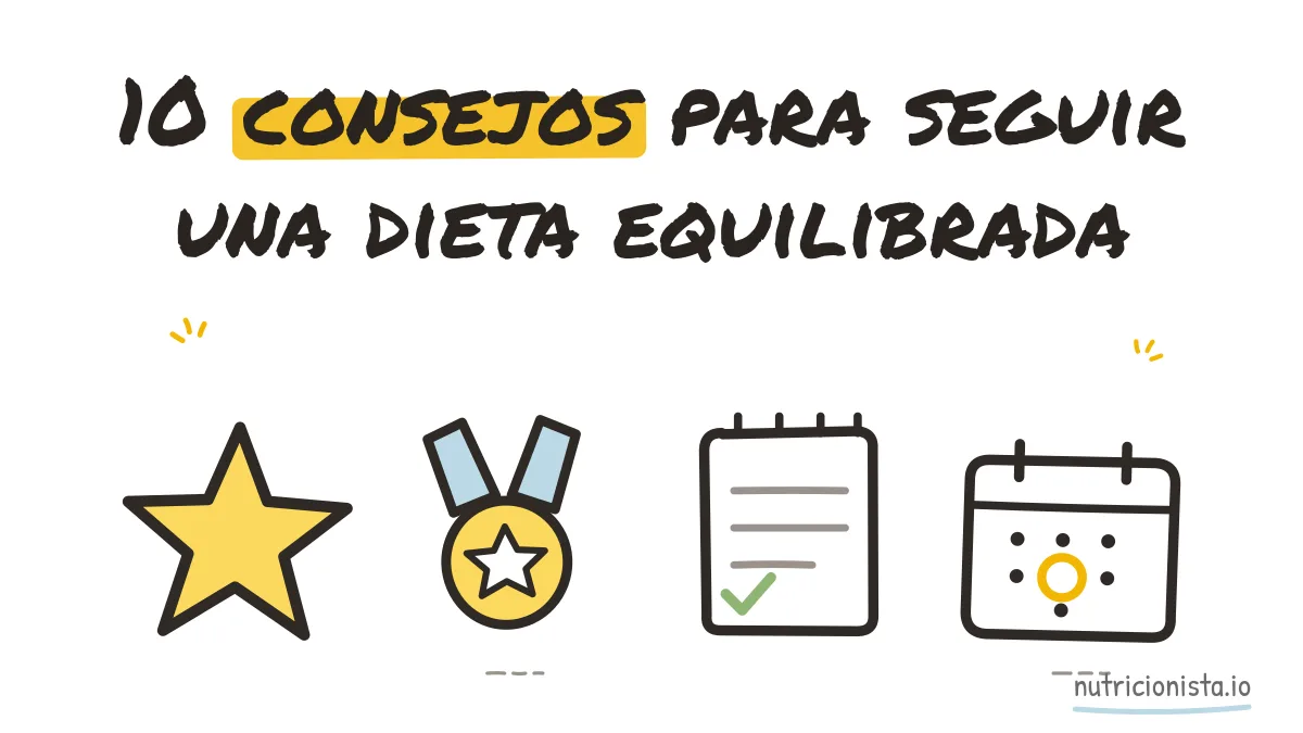 10 consejos para seguir una dieta equilibrada