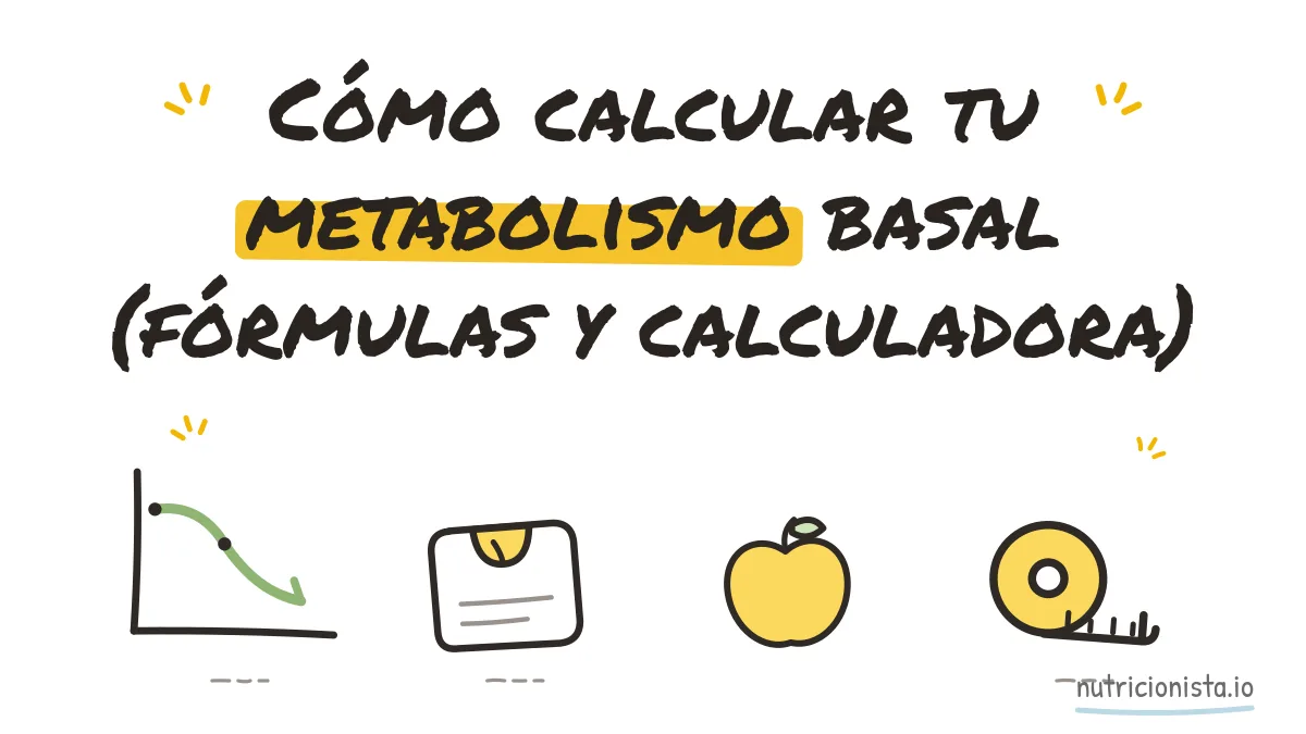 Cómo calcular tu metabolismo basal (fórmulas y calculadora)