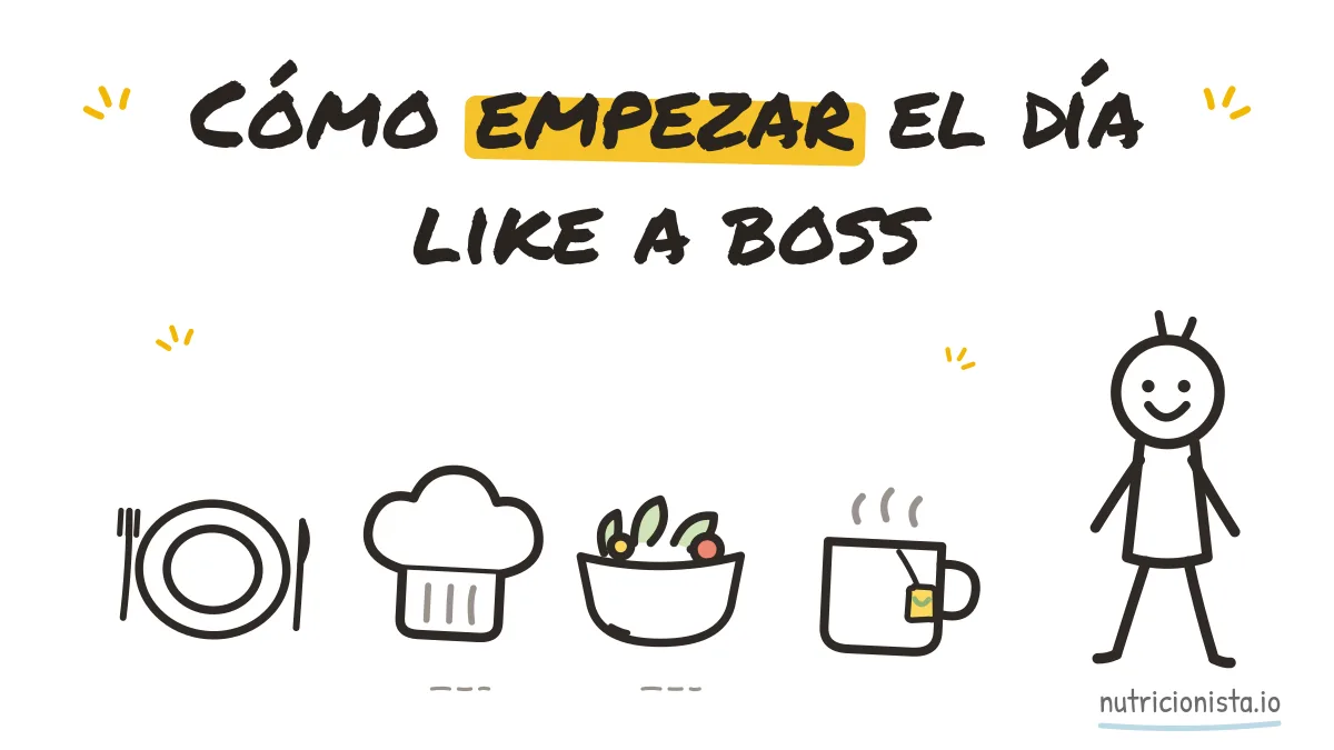 Cómo empezar el día like a boss