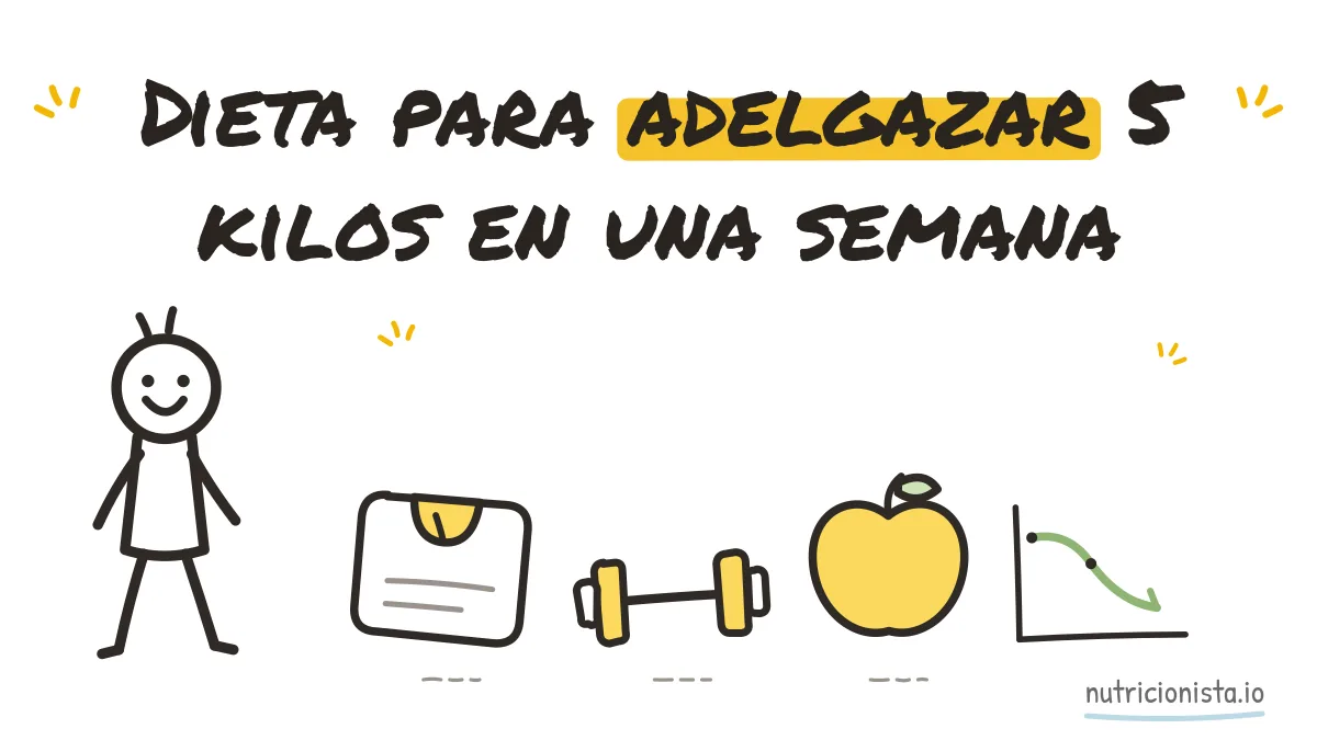 Dieta para adelgazar 5 kilos en una semana