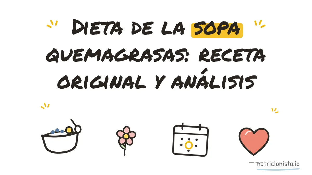Dieta de la sopa quemagrasas: receta original y análisis