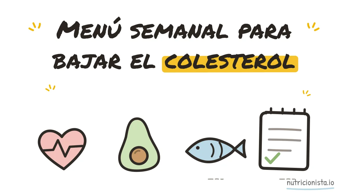 Menú semanal para bajar el colesterol