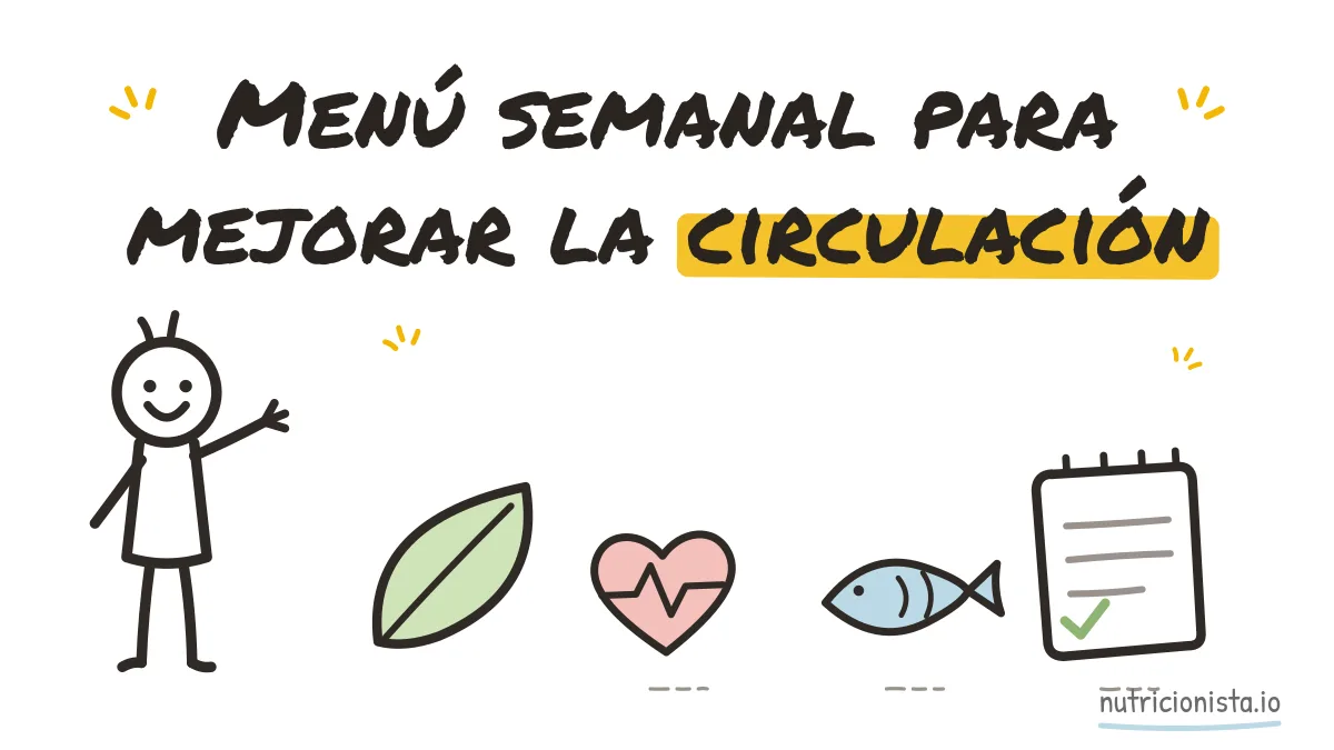Menú semanal para mejorar la circulación