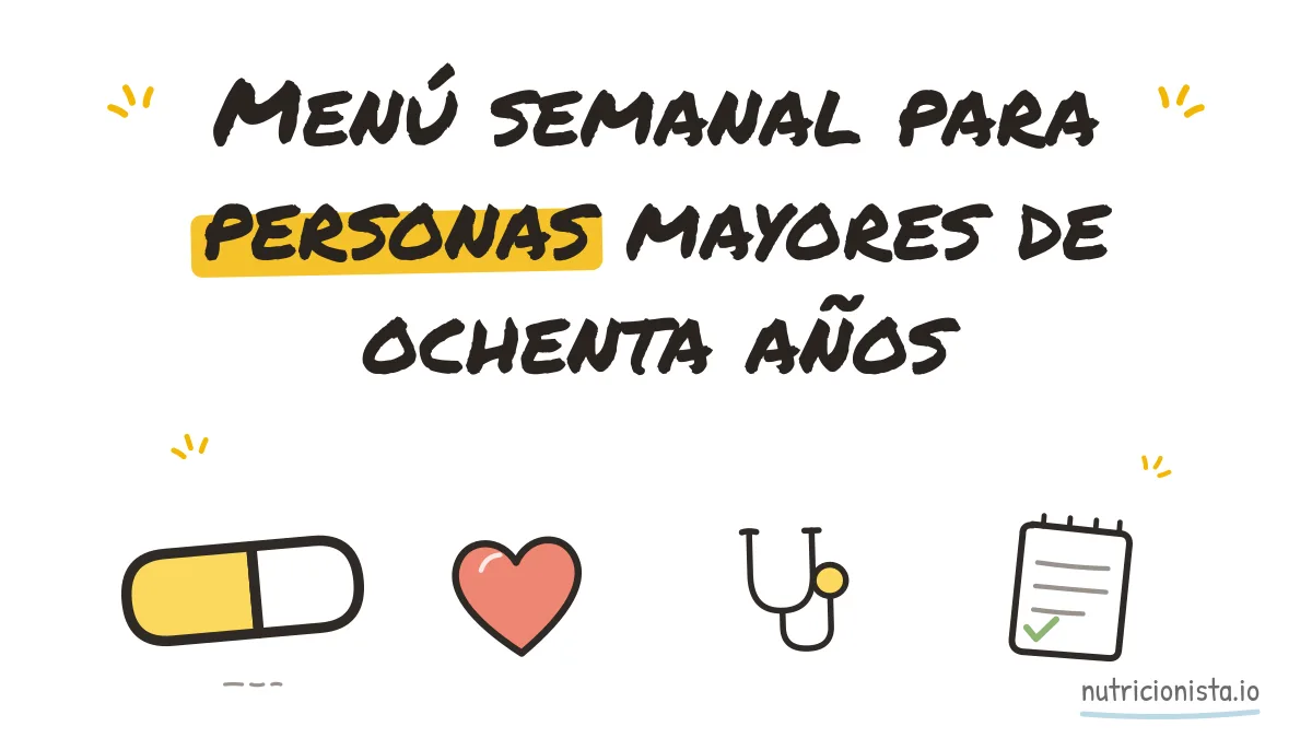 Menú semanal para personas mayores de ochenta años