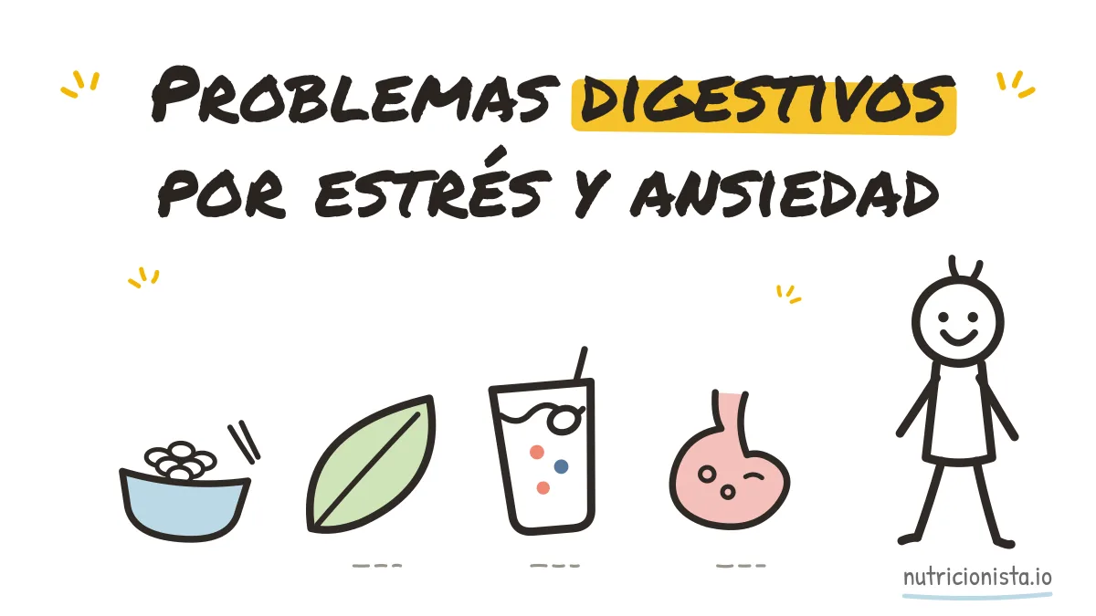 Problemas digestivos por estrés y ansiedad