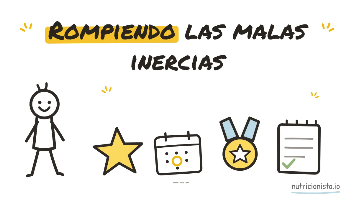 Rompiendo las malas inercias