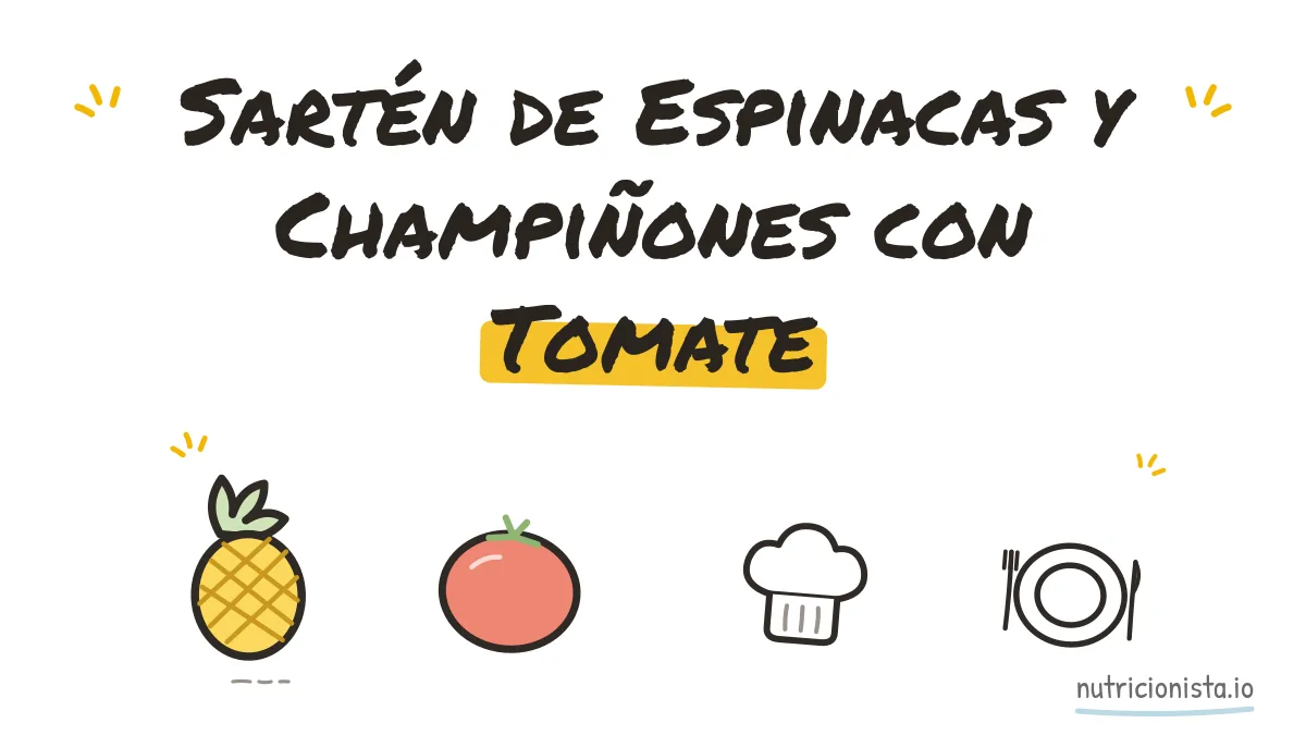 Sartén de Espinacas y Champiñones con Tomate